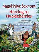 laget hiyt toxwum / Herring to Huckleberries-9781774921180