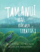 Tamanui : The Brave Kokako of Taranaki-9781775502067