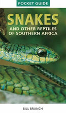 Pocket Guide to Snakes and other reptiles of Southern Africa-9781775841647