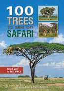 100 Trees to See on Safari in East Africa-9781775845492