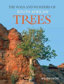 The Ways and Wonders of South African Trees-9781775848875