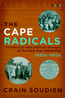 Cape Radicals : Intellectual and Political Thought of the New Era Fellowship, 1930s-1960s-9781776143177