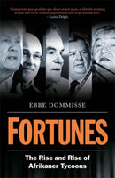 Fortunes : The Rise and Rise of Afrikaner Tycoons-9781776191468