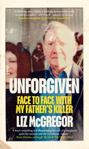 Unforgiven : Face to Face with my Father's Killer-9781776192137