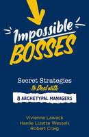 Impossible Bosses : Secret Strategies to Deal with 8 Archetypal Managers-9781776192151