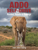 Addo Self-Drive : Routes, Roads & Ratings-9781776323203