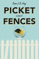 Picket Fences : A Novel-9781777010140