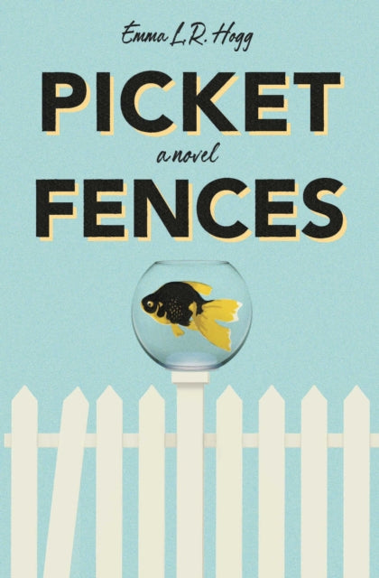 Picket Fences : A Novel-9781777010140