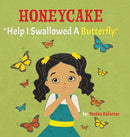 Honeycake : Help I Swallowed a Butterfly-9781777163389