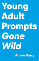 Young Adult Prompts Gone Wild-9781777192730