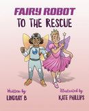 Fairy Robot to the Rescue-9781777576141