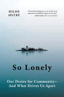 So Lonely : Our Desire for Community  And What Drives Us Apart-9781778400025