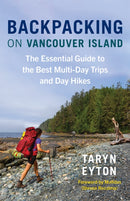 Backpacking on Vancouver Island : The Essential Guide to the Best Multi-Day Trips and Day Hikes-9781778400100