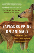 Eavesdropping on Animals : What We Can Learn From Wildlife Conversations-9781778400209