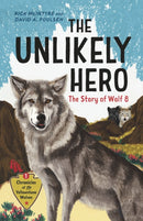 The Unlikely Hero : The Story of Wolf 8-9781778400223