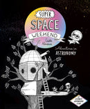 Super Space Weekend : Adventures in Astronomy-9781778401091