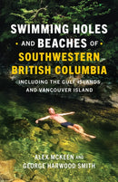 Swimming Holes and Beaches of Southwestern British Columbia : including the Gulf Islands and Vancouver Island-9781778401336
