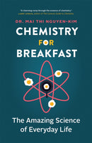 Chemistry for Breakfast : The Amazing Science of Everyday Life-9781778401916