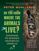 Do You Know Where the Animals Live? : Discovering the Incredible Creatures All Around Us-9781778402166