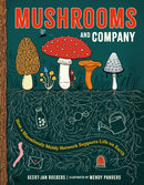 Mushrooms and Company : How a Marvelously Moldy Network Supports Life on Earth-9781778402227