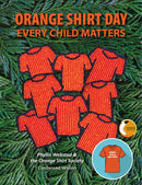Orange Shirt Day : Every Child Matters-9781778540158