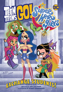 Teen Titans Go! / DC Super Hero Girls: Exchange Students-9781779508911