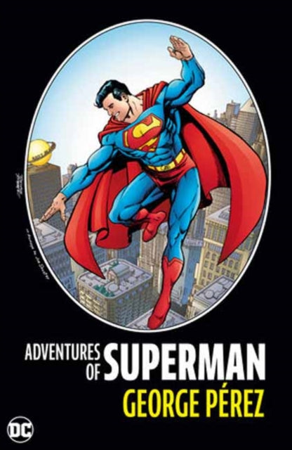 Adventures of Superman by George Perez : (New Edition)-9781779525871