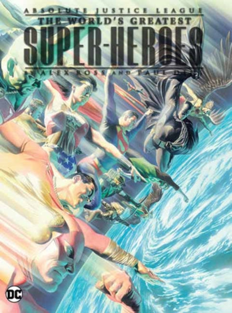 Absolute Justice League: The World's Greatest Super-Heroes by Alex Ross & Paul Dini (New Edition)-9781779526311