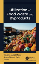 Utilization of Food Waste and Byproducts
