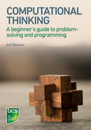 Computational Thinking : A beginner's guide to problem-solving and programming-9781780173641