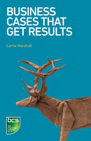 Business Cases That Get Results-9781780174556
