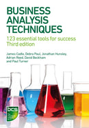 Business Analysis Techniques : 123 essential tools for success-9781780175690