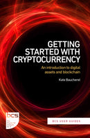 Getting Started with Cryptocurrency : An introduction to digital assets and blockchain-9781780176451