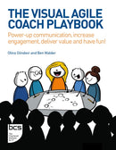 The Visual Agile Coach Playbook : Power-up communication, increase engagement, deliver value and have fun!-9781780176611