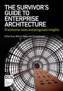 Survivor''s Guide to Enterprise Architecture