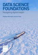 Data Science Foundations : Navigating digital insight-9781780176994