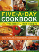 The Five-A-Day Cookbook: 200 Vegetable & Fruit Recipes