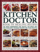 Complete Illustrated Kitchen Doctor Book of Healing Recipes-9781780191126