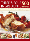 Three and Four Ingredients: 500 Recipes-9781780191539