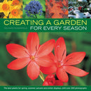 Creating a Garden for Every Season : the Best Plants for Spring, Summer, Autumn and Winter Displays, with Over 300 Photographs-9781780192475