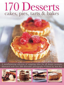170 Desserts Cakes, Pies, Tarts & Bakes : A Mouthwatering Selection of Tempting Ideas for All Dessert Occasions-9781780192772