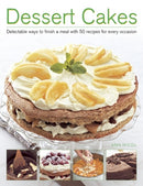 Dessert Cakes : Delectable Ways to Finish a Meal with 50 Recipes for Every Occasion-9781780192796