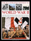 The Illustrated Witness To World War II