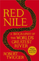 Red Nile : The Biography of the World's Greatest River-9781780220932