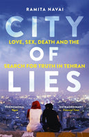 City of Lies - Love, Sex, Death and the Search for Truth in Tehran