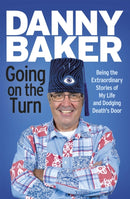 Going on the Turn : Being the Extraordinary Stories of My Life and Dodging Death's Door-9781780226095