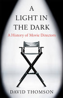 A Light in the Dark : A History of Movie Directors-9781780228280
