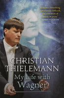 My Life with Wagner-9781780228372