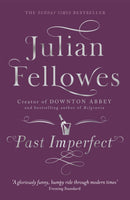 Past Imperfect : From the creator of DOWNTON ABBEY and THE GILDED AGE-9781780229232