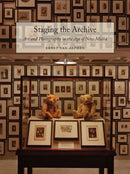 Staging the Archive – Art and Photography in the Age of New Media